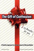 The Gift of Confession: A Positive Approach to the Sacrement of Reconciliation 0852445148 Book Cover