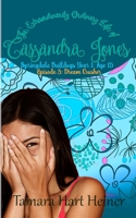 Episode 3: Dream Crusher: The Extraordinarily Ordinary Life of Cassandra Jones 1947307592 Book Cover