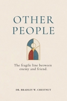 Other People: The fragile line between enemy and friend. B0H6T76L63 Book Cover