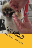 Zoey Goes to the Groomer 1536834793 Book Cover