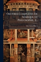 Oeuvres Complètes De Sénèque (le Philosophe), 2... 127255712X Book Cover