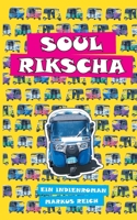 Soul Rikscha (German Edition) 3749469490 Book Cover