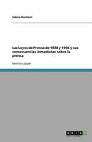 Las Leyes de Prensa de 1938 y 1966 y sus consecuencias inmediatas sobre la prensa 3656000034 Book Cover