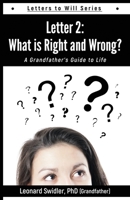 Letter 2 : Letters to Will: What Is Right and Wrong? 1948575140 Book Cover