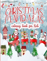 Christmas Mandala Coloring Book For Kids: Christmas Patterns for Children - Shapes and Patterns Coloring Book - Great Activity for Mindfulness and Rel B08NVVWC2D Book Cover