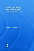 Power, the State, and Sovereignty: Essays on International Relations 0415774829 Book Cover