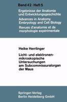 Licht- Und Elektronenmikroskopische Untersuchungen Am Subcommissuralorgan Der Maus 366223338X Book Cover