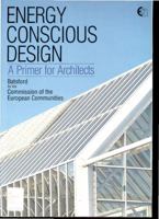 Energy Conscious Design: A Primer for Architects 0713469196 Book Cover