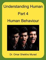 Understanding Human, Part 4, Human Behaviour 1467009695 Book Cover