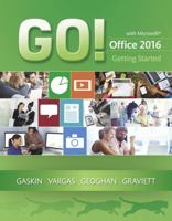 Go! with Microsoft Office 2016 Getting Started 0134497066 Book Cover