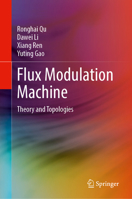 Flux Modulation Machine: Theory and Topologies 9819547458 Book Cover