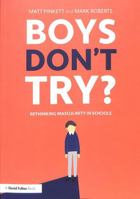 Boys Don't Try? Rethinking Masculinity in Schools 0815350252 Book Cover