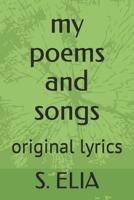 My Poems and Songs : Original Lyrics 1729055397 Book Cover