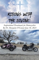 Riding with the Divine: Inspirational Devotionals for Motorcyclists B0CBDKB9LC Book Cover