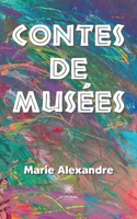 Contes de musées B0BV5QQ6N9 Book Cover
