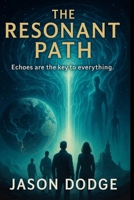 The Resonant Path (Genesis Project) B0FHH8XQ16 Book Cover