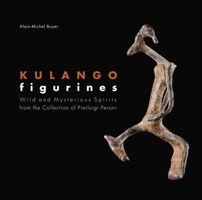 Kulango Figurines: Wild and Mysterious Spirits from the Collection of Pierluigi Peroni 8874397801 Book Cover