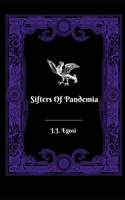 Sifters Of Pandemia: (Medieval Fantasy/Steampunk Odyssey) B0D94QJH84 Book Cover