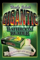 Uncle John's Gigantic Bathroom Reader 1592236065 Book Cover