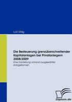 Die Besteuerung Grenz Berschreitender Kapitalanlagen Bei Privatanlegern 2008/2009 3836668904 Book Cover