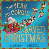 Year the Corgis Saved Christmas 1665925264 Book Cover