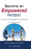 Become an Empowered Patient: Get Care You Need When You Need It B0GVRLLBV5 Book Cover
