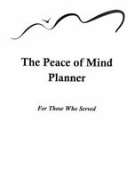 The Peace of Mind Planner for Those Who Served B0DYZS6QWM Book Cover