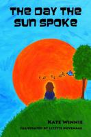 The Day the Sun Spoke 099039591X Book Cover