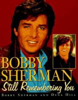 Bobby Sherman : Still Remembering You 0809232065 Book Cover