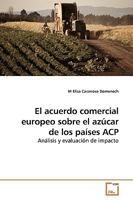 El acuerdo comercial europeo sobre el azúcar de los países ACP: Análisis y evaluación de impacto 3639190572 Book Cover