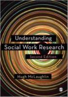 Understanding Social Work Research 0857028723 Book Cover