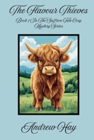 The Flavour Thieves (Saffron Tate Cosy Mystery) B0FXHPZ8FV Book Cover