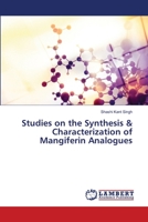 Studies on the Synthesis & Characterization of Mangiferin Analogues 6203409847 Book Cover