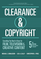 Clearance & Copyright: Everything You Need to Know for Film, Television, and Other Creative Content 1935247298 Book Cover