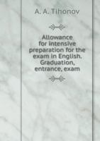 Allowance for intensive preparation for the exam in English. Graduation, entrance, exam 5519530661 Book Cover