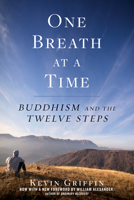 One Breath at a Time: Buddhism and the Twelve Steps 1579549055 Book Cover