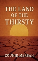 The Land of the Thirsty B0FMVTCD56 Book Cover