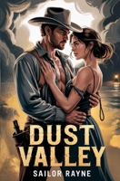 Dust Valley: A Spicy Dark Cowboy Romance B0FXLW899B Book Cover