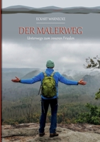 Der Malerweg: Unterwegs zum 'inneren Frieden' 3754378988 Book Cover