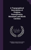 A Topographical Description of Virginia, Pennsylvania, Maryland, and North Carolina; 142904537X Book Cover