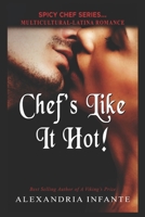 Chef's Like it Hot! B0CH25SCMG Book Cover