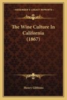 The Wine Culture In California 1179329236 Book Cover