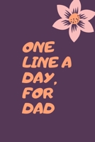 one line a day for dad: five years one line a day journal for dad , cute flower journal , 120 pages 6x9 inch 1695192702 Book Cover