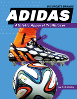 Adidas: Athletic Apparel Trailblazer: Athletic Apparel Trailblazer 1098290658 Book Cover