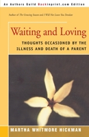 Waiting and Loving: Thoughts Occasioned by the Illness and Death of a Parent 0835804836 Book Cover