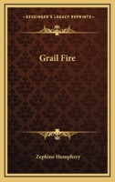 Grail Fire 1432656864 Book Cover