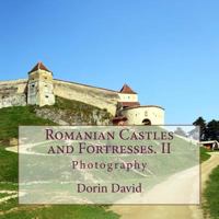 Romanian Castles and Fortresses. II: Photography 1546443649 Book Cover