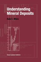 Understanding Mineral Deposits 9401057524 Book Cover