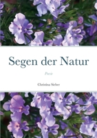 Segen der Natur: Poesie 1470988240 Book Cover
