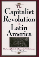 The Capitalist Revolution in Latin America 0195111761 Book Cover